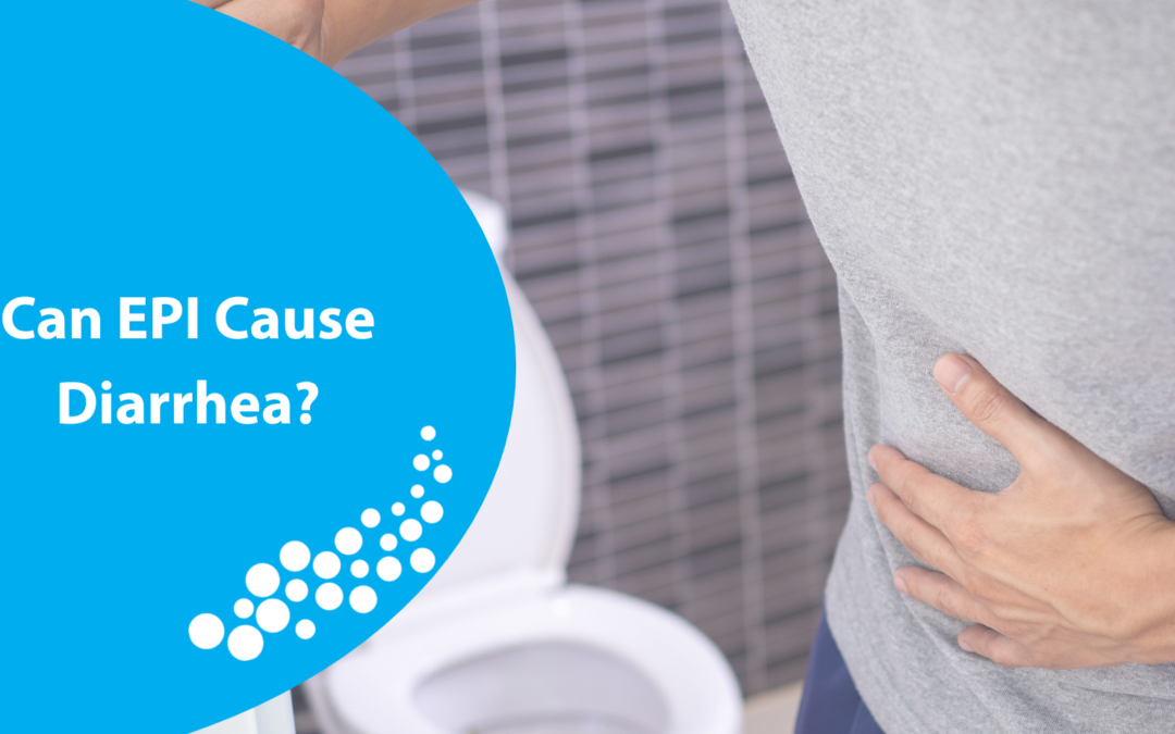 Can EPI Cause Diarrhea? Understanding the Connection Between EPI and Digestion